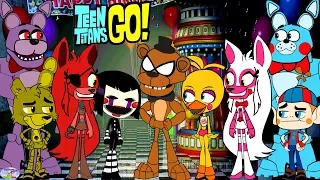 Teen Titans Go! vs. FNAF Freddy and friends! Cartoon Character Swap - SETC