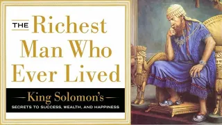 The Richest Man Who Ever Lived - King Solomon - Secrets to Success, Wealth, and Happiness. audiobook
