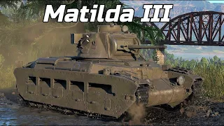 Matilda III, slow and furious|| Matilda III War Thunder gameplay