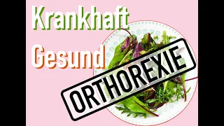 Krankhaft gesund: Orthorexie - meine Gedanken