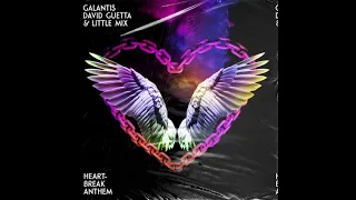 Galantis, David Guetta & Little Mix - Heartbreak Anthem (Extended Mix)