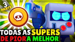 TIER LIST OFICIAL! TIER LIST DE SUPERS! TODAS AS 64 SUPERS DO BRAWL STARS DE PIOR A MELHOR! Parte 3!