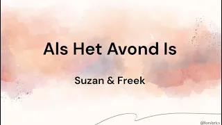 Als Het Avond Is - Suzan & Freek LYRICS/SONGTEKST