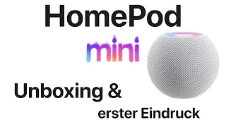 HomePod mini - Unboxing & erster Eindruck