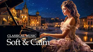 Soft Classical Music | Greatest Relaxing Masterpieces By Beethoven, Mozart, Chopin, Tchaikovsky