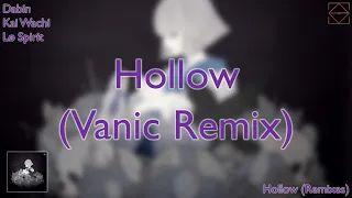 Dabin, Kai Wachi - Hollow (Vanic Remix)