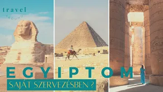 Egyiptom igazi arca - utazás saját szervezésben (1. rész)