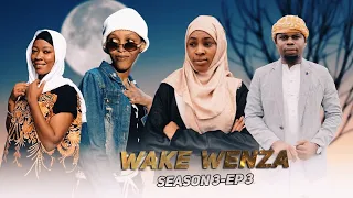 WAKE WENZA (SEASON 3) - EPISODE 3