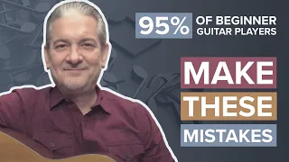 The 6 Biggest Mistakes Beginner Guitar Players Make and How to Fix Them