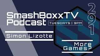 Simon Lizotte - SmashBoxxTV Podcast #291
