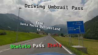 Driving Umbrail Pass from Santa Maria Switzerland to Stelvio Italy