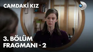 Camdaki Kız 3. Bölüm Fragmanı - 2