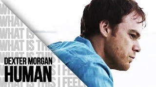 (Dexter) Dexter Morgan || HUMAN