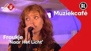 Froukje - Naar Het Licht | NPO Radio 2