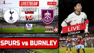 TOTTENHAM HOTSPUR vs BURNLEY Live Stream Football EPL PREMIER LEAGUE LiveScores + Commentary #TOTBUR