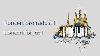 Piano School Prague: Koncert pro radost II / Concert for Joy II