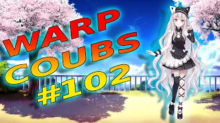 Warp CoubS #102 | anime / amv / gif with sound / my coub / аниме / coubs / gmv / tiktok