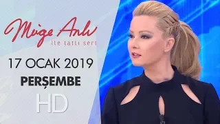 Müge Anlı ile Tatlı Sert 17  Ocak 2019 | Perşembe