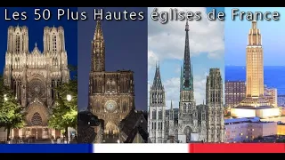 Les 50 Plus Hautes églises de France // The 50 tallest churches in France