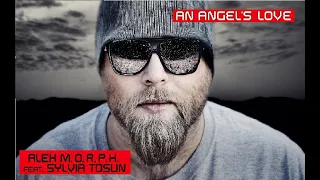 Alex MORPH feat Sylvia Tosun   An Angel's Love (Live Vocal Mix)