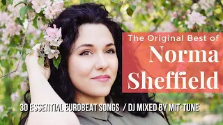 The Original Best of 哀愁ユーロの女王 "Norma Sheffield"  - Essential 30 Eurobeat Songs Mix -