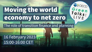 OECD Green Talks LIVE: Moving the world economy to net zero