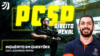 PCSP – Direito Penal: Inquérito em questões com Prof. Leonardo Arpini