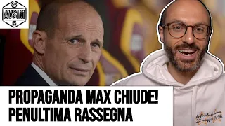 PROPAGANDA MAX PENULTIMO EPISODIO! Rassegna allegriana pre Liberazione della Juventus ||| Avsim