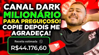 Como Criar um Canal Dark Milionário INICIANTE🤑 o Mais Simples da sua Vida (100% Monetizável)