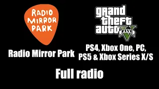 GTA V (GTA 5) - Radio Mirror Park | Full radio [PS4, Xbox One, PC, PS5 & Xbox Series X/S]