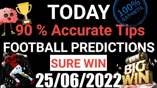 Football Predictions Today 25/06/2022 | Soccer Prediction |Betting Strategy #freetips #football