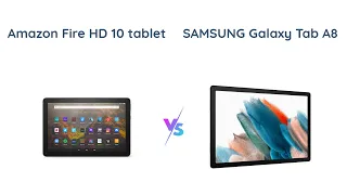 Amazon Fire HD 10 vs Samsung Galaxy Tab A8 - Which one is better?