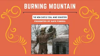 Burning Mountain: The New Castle Coal Mine Disasters w/ Dave Fishell