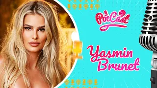 YASMIN BRUNET - POCCAST #26