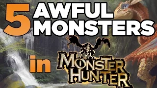 Top 5 Worst Monster Hunter Monsters