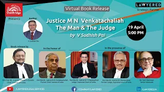 Justice M N Venkatachaliah – The Man & The Judge