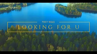 Mikky Regas - LOOKING FOR U