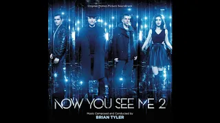 Now You See Me 2 - Brian Tyler - Now You See Me 2 Main Titles