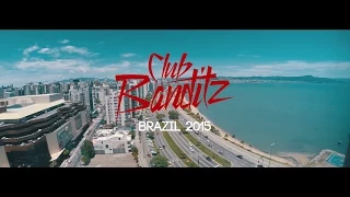 Club Banditz ● Brazil 2015 Recap