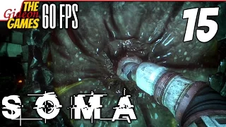 Прохождение SOMA на Русском [PС|60fps] - #15 (Альфа-Задница)