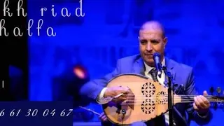 Riad Khalfa - رياض خلفة ( مدحة خيمة الشعر - medha khaymet echaâr ) constantine malouf pure