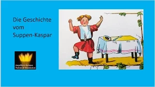 Die Geschichte vom Suppen-Kaspar #Struwwelpeter