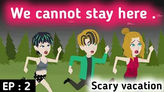 Scary vacation part 2 | English story | Learn English | Thriller story | English animation