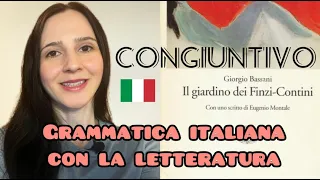 Come si usa il congiuntivo: grammatica italiana con la letteratura: “Il giardino dei Finzi-Contini"