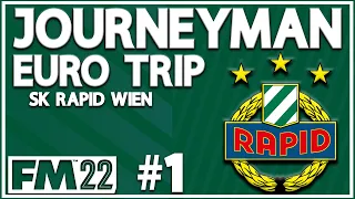 JOURNEYMAN | FM22 | CL 4 PART 1 | THE NEW JOB! | RAPID WIEN | Football Manager 2022