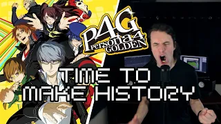 Persona 4 Golden - Time To Make History (Battle Theme) - Full Cover