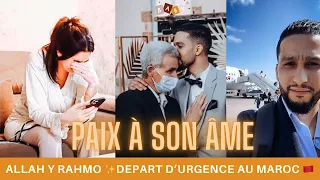 PAIX À SON ÂME✨allah y rahmo✨🥺DEPART D’URGENCE AU MAROC🇲🇦 | #weeklyvlog