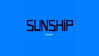 Sunship - Sunship (extended 30 minutes)