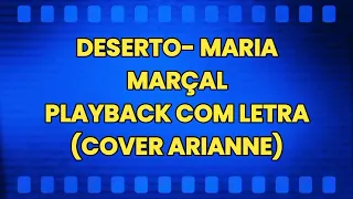 DESERTO - MARIA MARÇAL PLAYBACK COM LETRA (COVER ARIANNE) #arianne #mariamarcal #playbackgospel