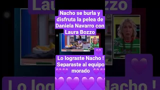 Nacho se burla y disfruta la pelea. #nachocasano #laurabozzo #laura #danielanavarro #lcdlf2 #lcdlf